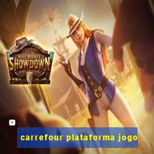 carrefour plataforma jogo